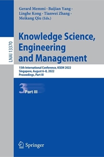 Springer Nature Știința Cunoașterii, Inginerie și Management: a 15-a Conferin...