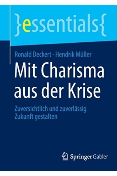 Springer Gabler Mit Charisma aus der Krise: Zuversichtlich und zuverl