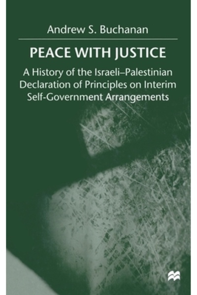 Palgrave Pace cu dreptate: o istorie a Declarației de principii israeliano-palestiniene privind auto-regulamentul interimar