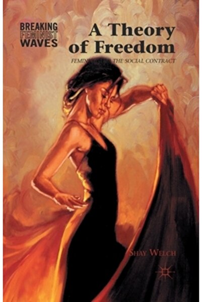 Palgrave O teorie a libertății: feminismul și contractul social