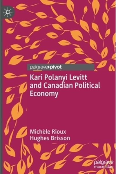 Palgrave Macmillan Ltd Kari Polanyi Levitt și economia politică canadiană