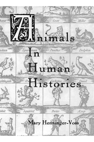 Boydell & Brewer Inc Animalele în istoria omenirii: Oglinda naturii și a cult...