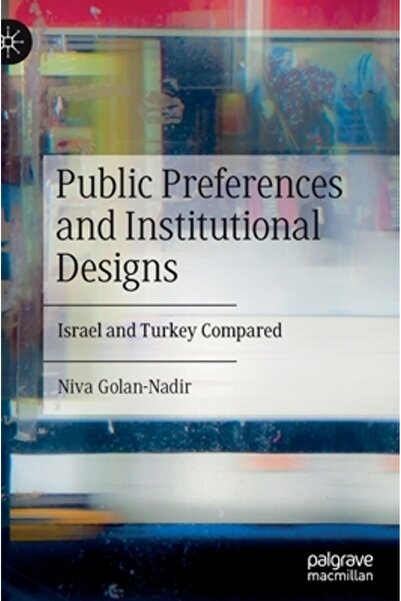 Palgrave Macmillan Ltd Preferințe publice și designuri instituționale: Israel...