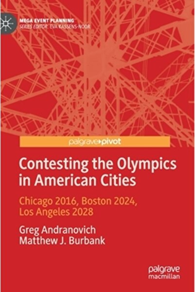 Palgrave Macmillan Ltd Participarea la Jocurile Olimpice în orașele americane: Chicago 2016, Boston 2024, Los Angeles 2028