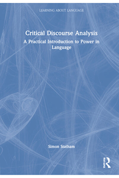 Routledge Analiza critică a discursului: o introducere practică în puterea li...