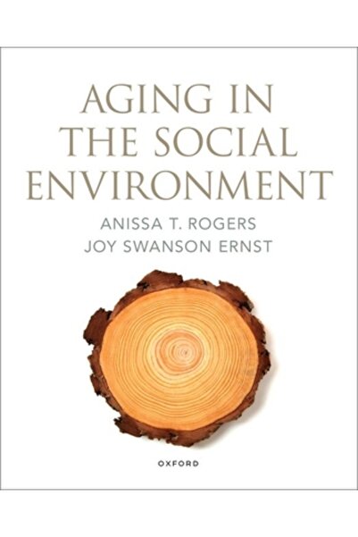 Oxford Univ Pr Îmbătrânirea în mediul social