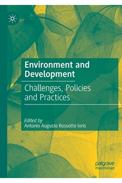 Palgrave Macmillan Ltd Mediul și dezvoltarea: provocări, politici și practici