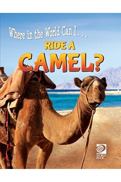 World Book Inc Să călărești o cămilă?