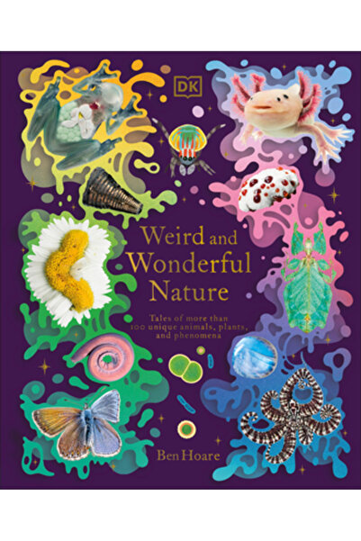 Dk Pub Natură ciudată și minunată: Povești despre peste 100 de animale, plant...