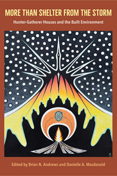 Univ Pr Of Florida Mai mult decât adăpost de furtună: Casele vânătorilor-culegători și mediul construit