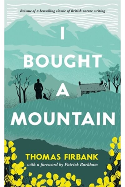 Octopus Books Usa Am cumpărat un munte: Clasicul naturii redescoperite