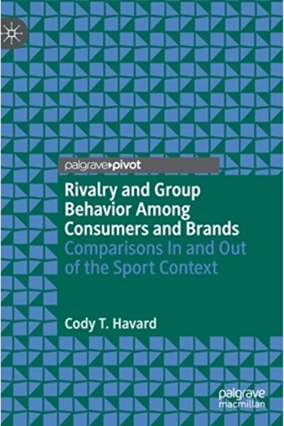 Palgrave Macmillan Ltd Rivalitate și comportament de grup între consumatori și mărci: comparații în și în afara contextului sportiv