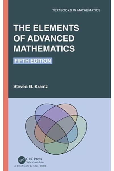 Crc Pr Inc The Elements of Advanced Mathematics