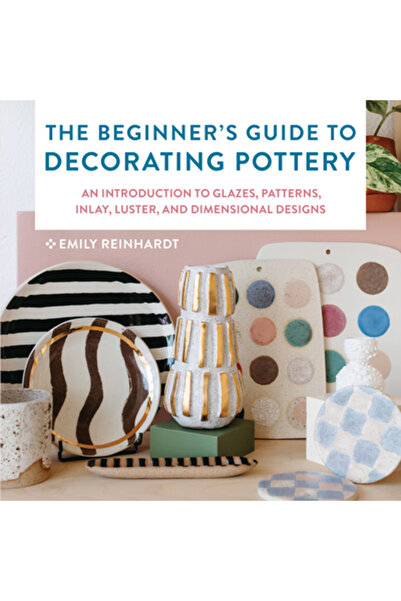 QUARRY BOOKS Ghidul începătorului pentru decorarea ceramicii: o introducere î...