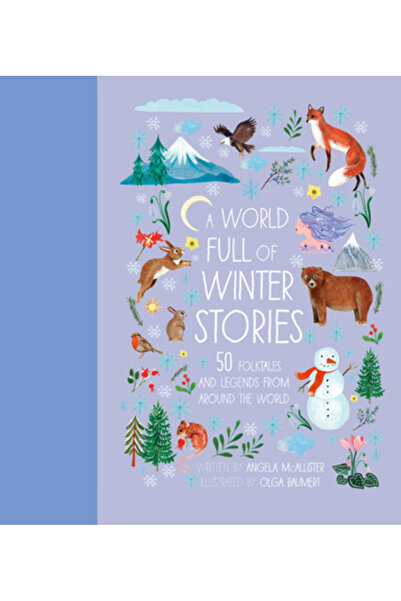 FRANCES LINCOLN A World Full of Winter Stories