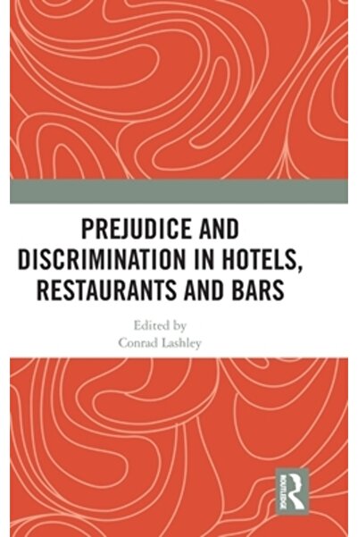 Routledge Prejudice and Discrimination in Hotels, Restaurants and Bars