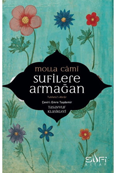 Sufi Kitap Sufilere Armağan kitabı güncel Molla Cami Din Kitapları