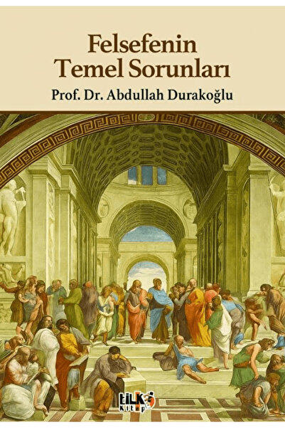 Tilki Kitap Felsefenin Temel Sorunları / Abdullah Durakoğlu / / 9786255779021