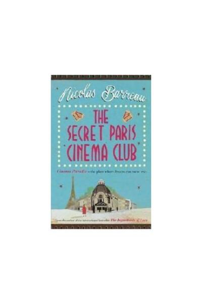 Quercus Publishing Secret Paris Cinema Club, Nicolas Barreau