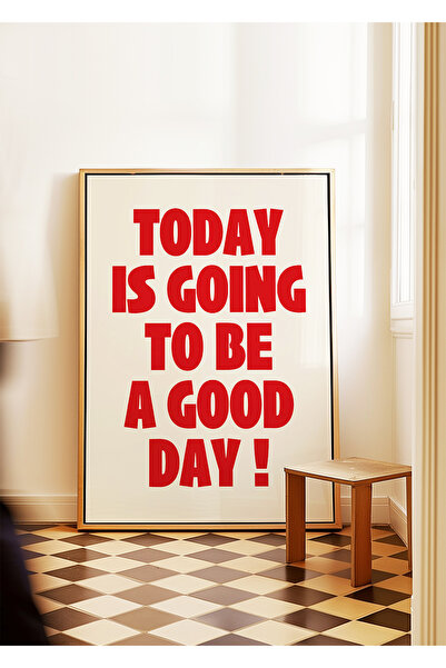 ARTHOUSECOLLECTIVE Astăzi va fi o zi bună - Tipografie modernă - Poster fără ...