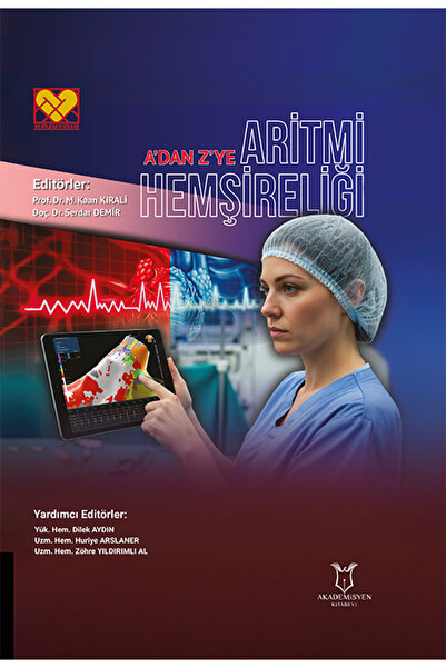 Akademisyen Kitabevi A'DAN Z'YE Aritmi Hemşireliği