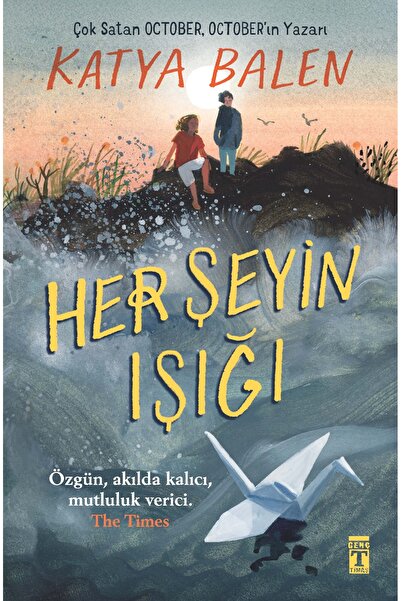Genç Timaş Her Şeyin Işığı kitabı güncel Katya Balen Edebiyat Kitapları