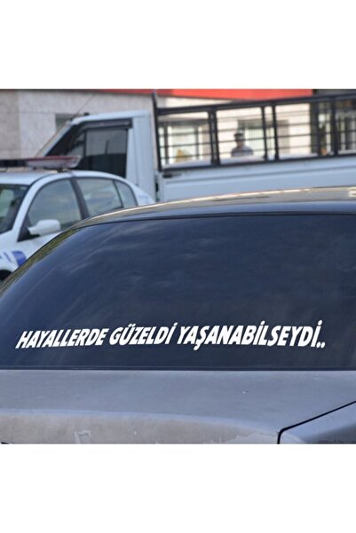EYBA STİCKER Hayallerde Güzeldi Yaşanabilseydi Araba Yazısı