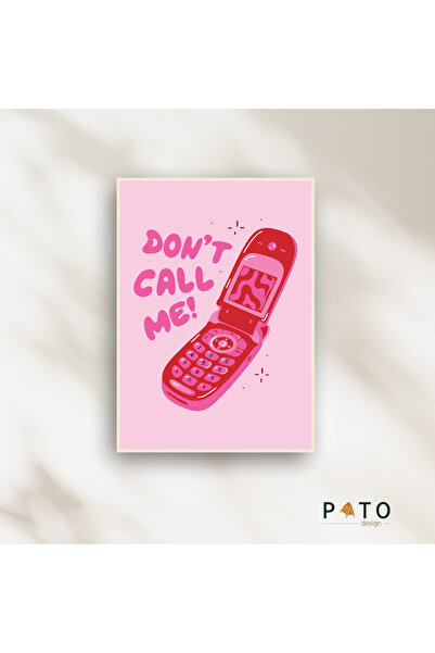 Pato Design 'Don't Call Me' Tablo | Çerçeveli | MDF & UV Baskı