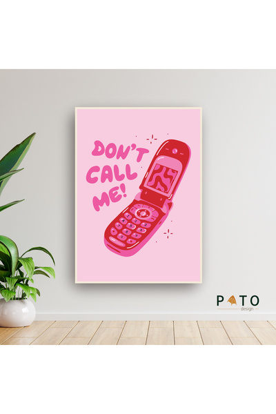 Pato Design 'Don't Call Me' Tablo | Çerçeveli | MDF & UV Baskı