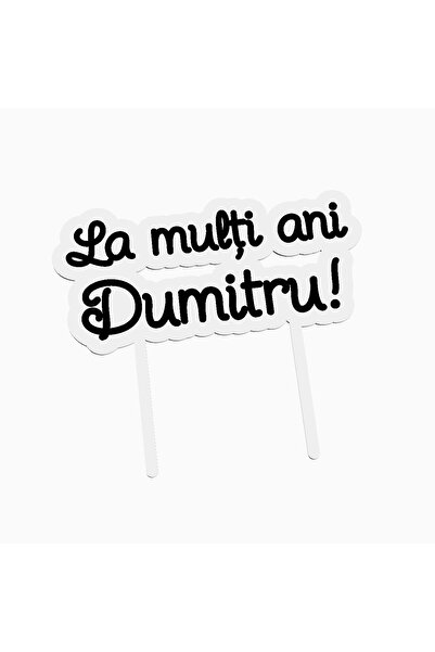 OEM Cake topper for birthday cake, with the text Happy Birthday Dumitru