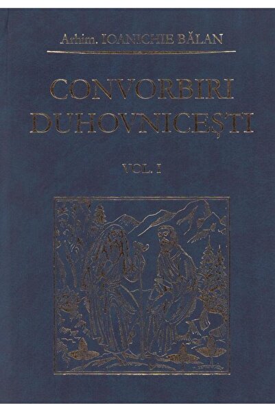 Editura Manastirea Sihastria Convorbiri duhovnicesti. Volumul I, Arhimandrit Io