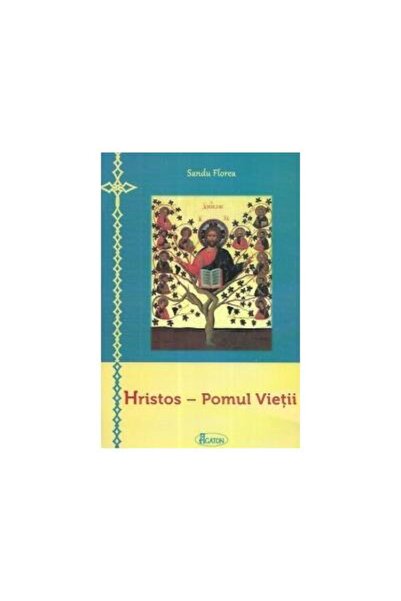 Editura Agaton Hristos - Pomul vietii, Sandu Florea