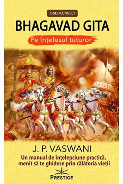 Editura Prestige Bhagavad Gita. Pe intelesul tuturor. Un manual de