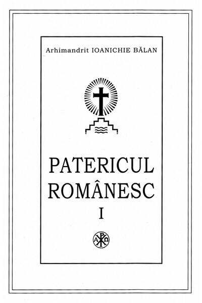 Editura Manastirea Sihastria Patericul romanesc ce cuprinde viata si cuvintele