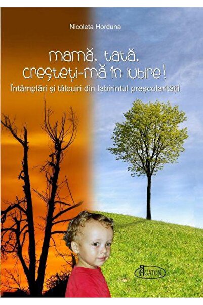 Editura Agaton Mama, tata, cresteti-ma in Iubire! Intamplari si t