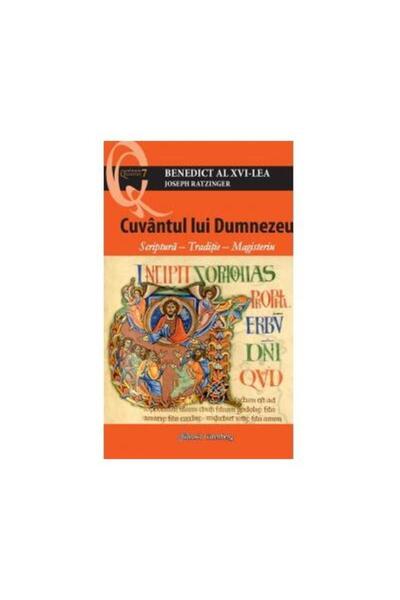 Editura Galaxia Gutenberg Cuvantul lui Dumnezeu. Scriptura, traditie, magist