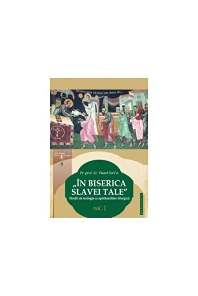 Editura Doxologia In Biserica slavei Tale. Studii de teologie si spi