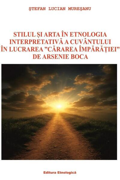 Editura Etnologica Stilul si arta in etnologia interpretativa a cuvan