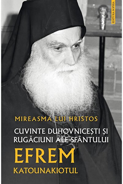 Editura Sophia Mireasma lui Hristos. Cuvinte duhovnicesti si ruga