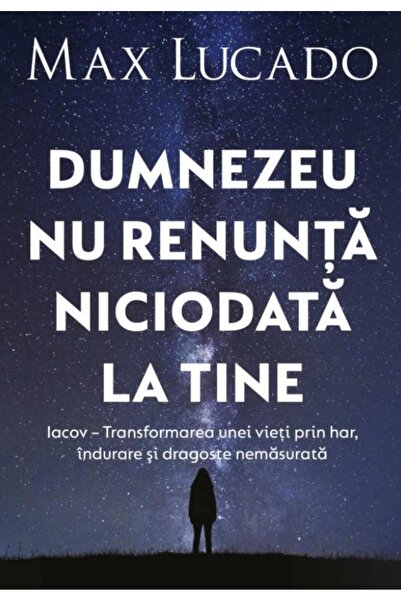 Editura Scriptum Dumnezeu nu renunta niciodata la tine, Max Lucado