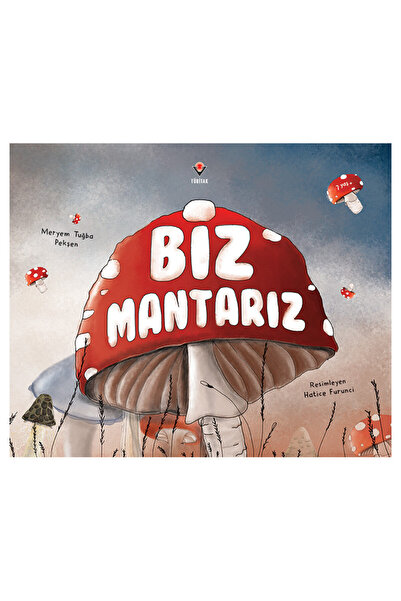 Tübitak Yayınları Biz Mantarız 7+ Yaş
