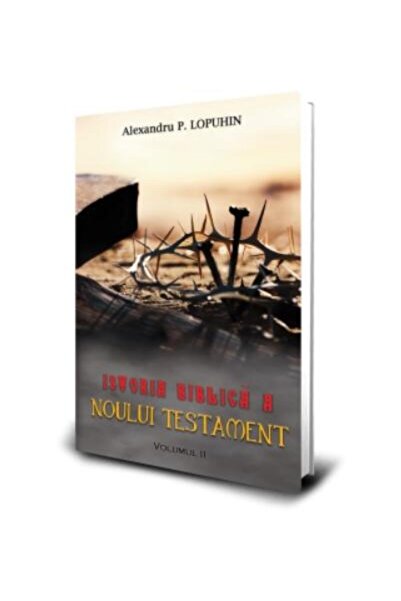 Editura Paul Editions Istoria biblica a Noului Testament. Volumul II, Al