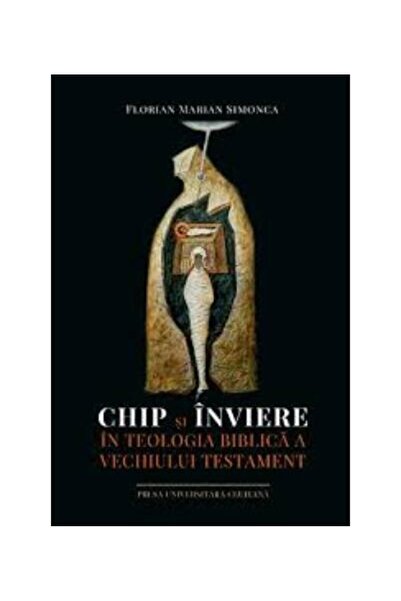 Editura Presa Universitara Clujeana Chip si inviere in teologia biblica a Vec...