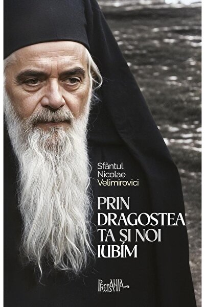 Editura Predania Prin dragostea Ta si noi iubim. 500 de cugetari de