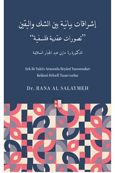 Babıali Kültür Yayıncılığı Şek İle Yakin Arasında Beyani Yansımalar: Kelâmî-F...