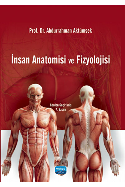 Nobel Akademik Yayıncılık İnsan Anatomisi ve Fizyolojisi / Abdurrahman Aktümsek
