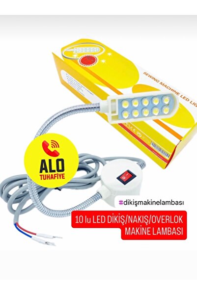 ALOTUHAFİYE LED LAMBA 10’lu DİKİŞ/NAKIŞ/OVERLOK MAKİNESİ AYDINLATMA