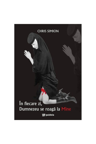 Paideia În fiecare zi, Dumnezeu se roagă la mine - Chris Simion