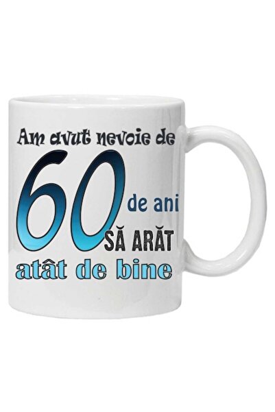 CRD PRINT Personalized mug 'It took me 60 years to look this good', 60, White, Ceramic, 330 ml