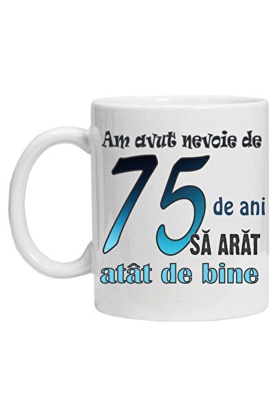CRD PRINT Personalized ceramic mug with print 'I needed 75 years to look this good' - 330 ml